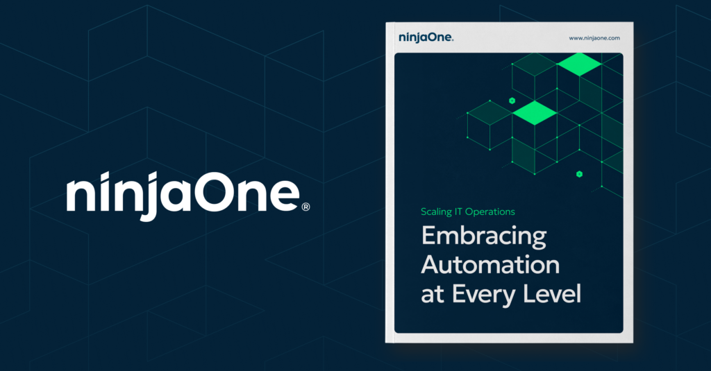 Scaling IT Operations: Embracing Automation at Every Level - NinjaOne