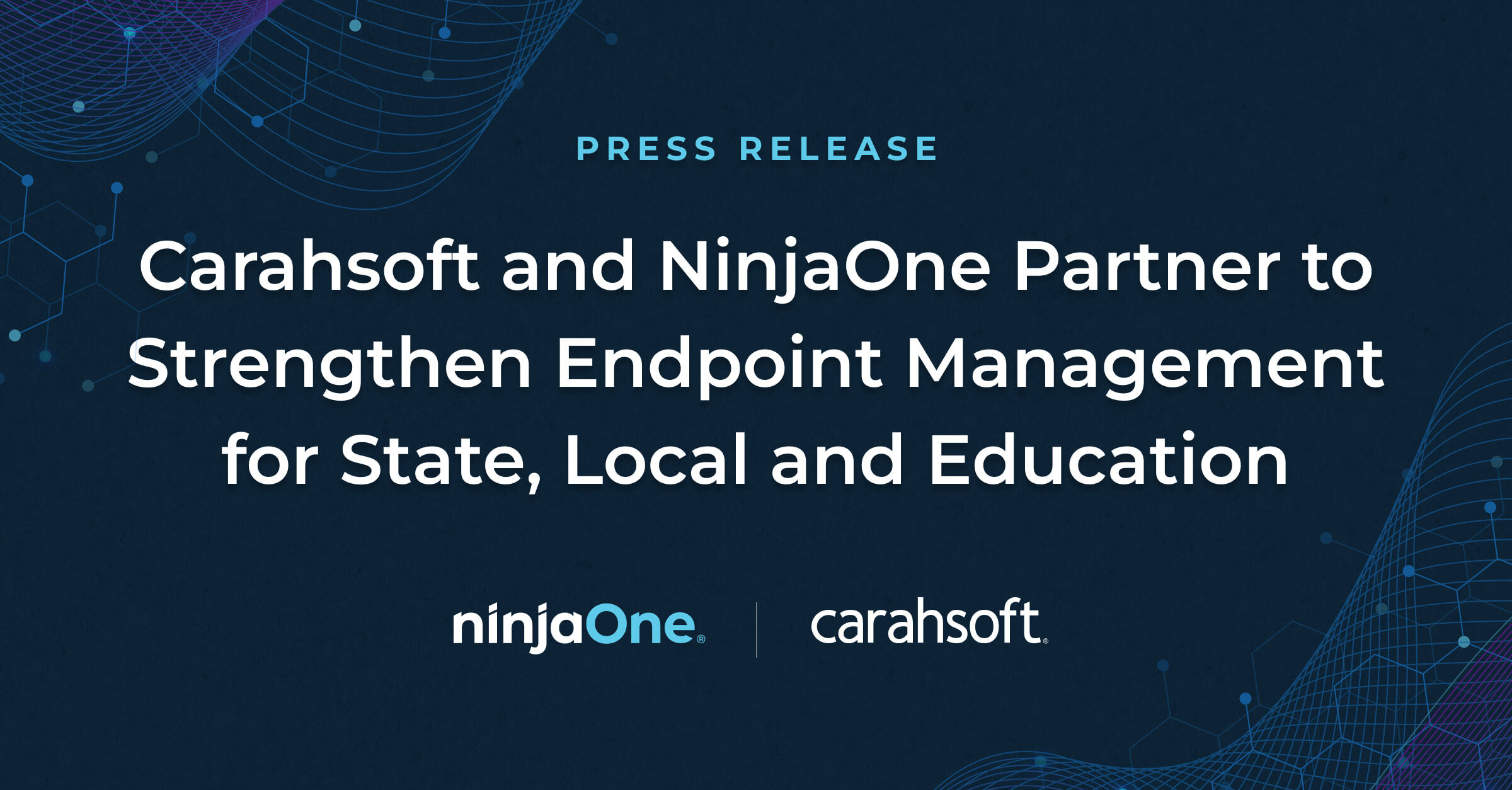 Carahsoft and NinjaOne Partner to Strengthen Endpoint Management for State, Local and Education