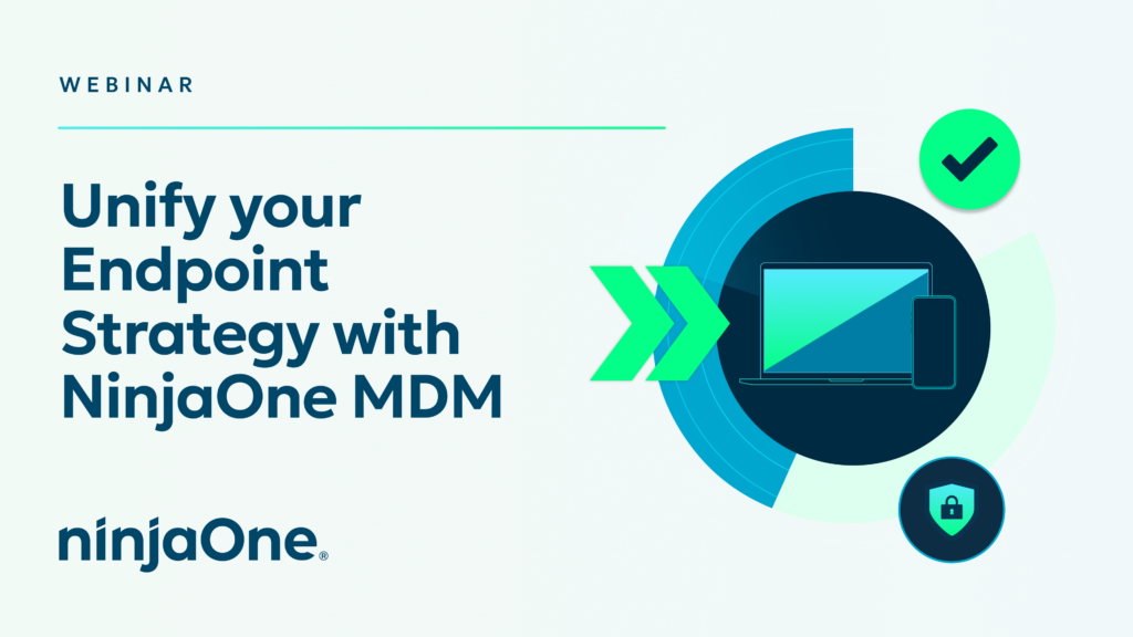 Unify your Endpoint Strategy with NinjaOne MDM - NinjaOne