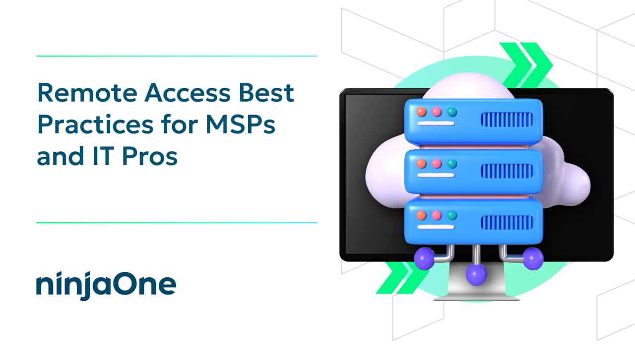 Remote Access Best Practices for MSPs and IT Pros | IT Video Hub | NinjaOne