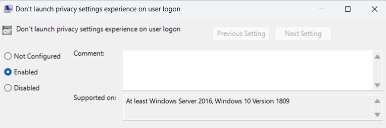 Don’t launch privacy settings experience on user logon. Choose Enabled