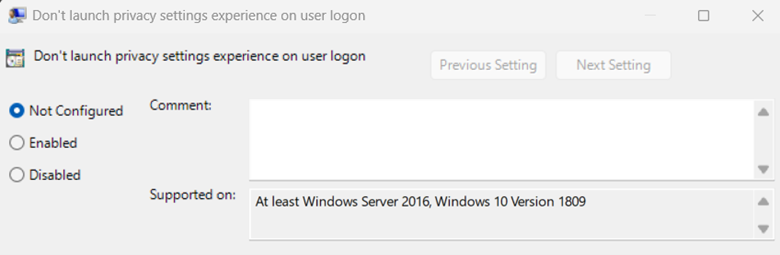 Don’t launch privacy settings experience on user logon. Choose Not Configured