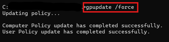Open Elevated Command Prompt and Run (gpupdateforce)