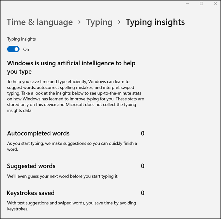Open Settings and Navigate to Time & Language, Typing, Typing Insights.