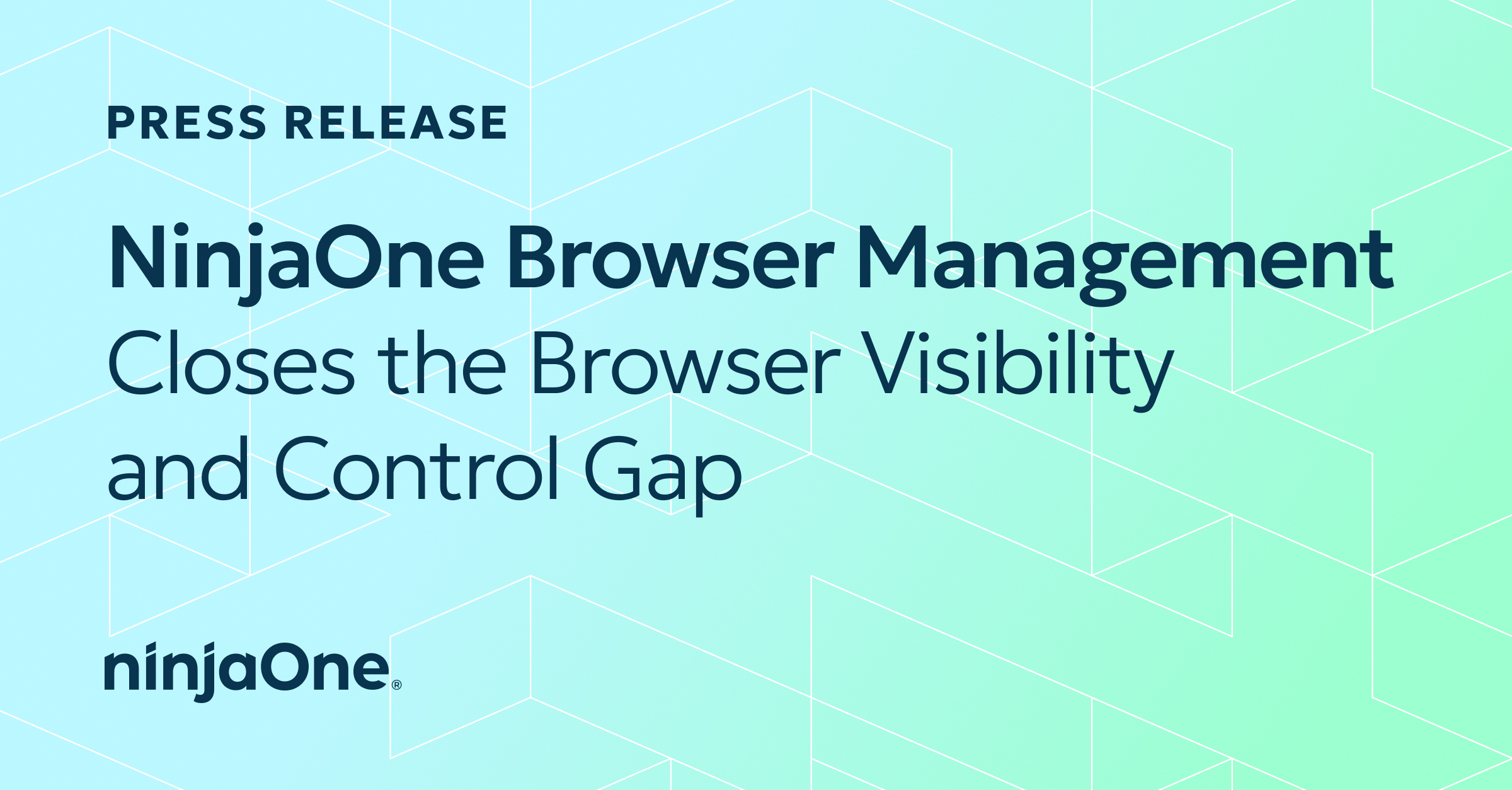 NinjaOne Browser Management Closes the Browser Visibility and Control Gap