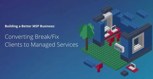 Convertir a los clientes del modelo «break/fix» al modelo de servicios gestionados